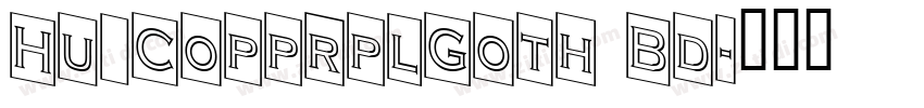 Hu_CopprplGoth Bd字体转换